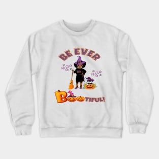 Be Ever Bootiful Halloween Crewneck Sweatshirt